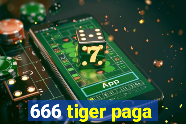 666 tiger paga